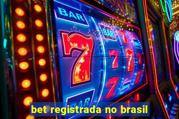 bet registrada no brasil